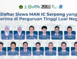 Prestasi Luar Biasa: 15 Siswa MAN Insan Cendekia Serpong Diterima di Kampus Internasional